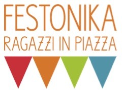 FESTONIKA:RAGAZZI IN PIAZZA! FESTONIKA:RAGAZZI IN PIAZZA!