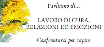 LAVORO DI CURA, RELAZIONI ED EMOZIONI