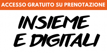 INSIEME E DIGITALI INSIEME E DIGITALI